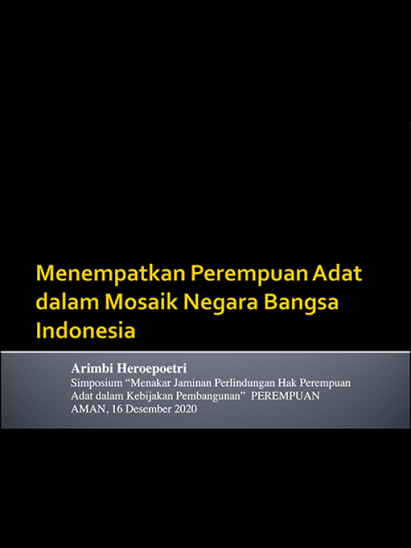 Menempatkan Perempuan Adat dalam Mozaik Negara Bangsa Indonesia